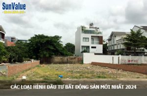 loai hinh bat dong san, dau tu bds, tham dinh gia dat