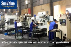 công ty thẩm định giá máy móc, định giá máy móc thiết bị, máy móc thiết bị