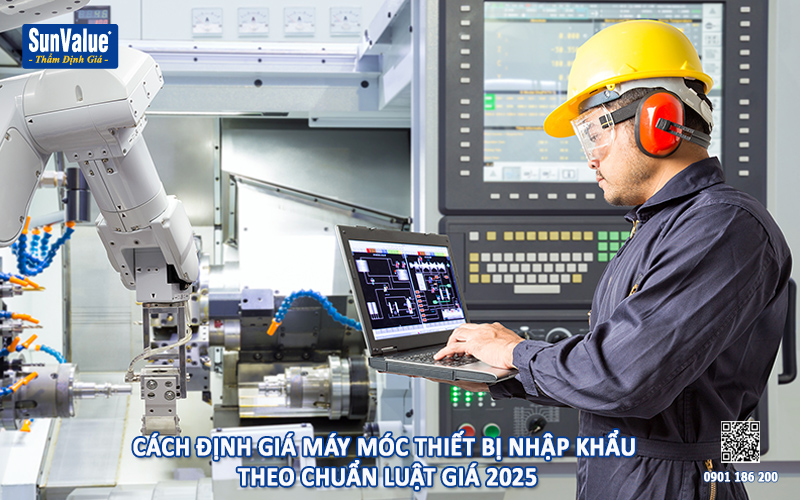 định giá máy móc thiết bị, thẩm định giá máy móc, dịch vụ thẩm định giá, máy móc nhập khẩu