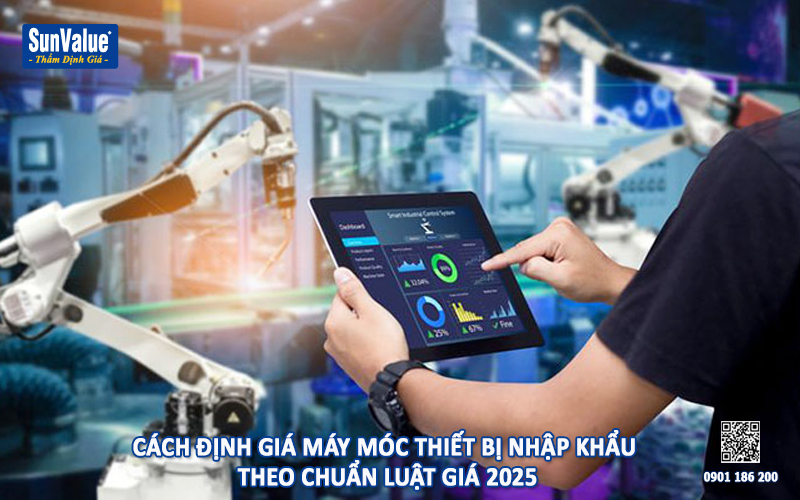 định giá máy móc thiết bị, thẩm định giá máy móc, dịch vụ thẩm định giá, máy móc nhập khẩu