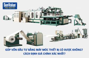 máy móc thiết bị, định giá máy móc, góp vốn đầu tư máy móc, tài sản góp vốn